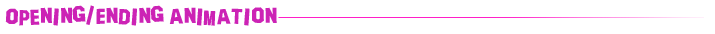 Opening/Ending Animation